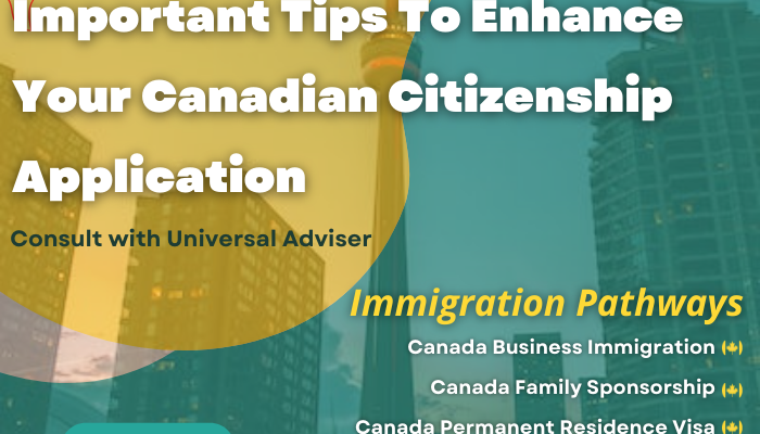 Important Tips To Enhance Your Canadian Citizenship Application