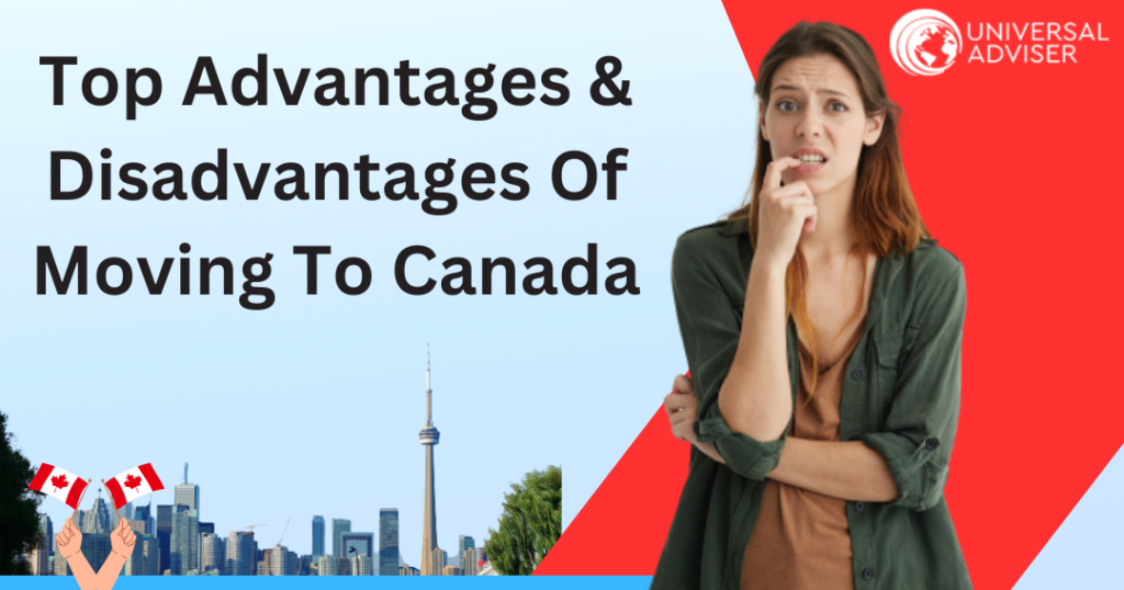 Top Advantages And Disadvantages Of Moving To Canada