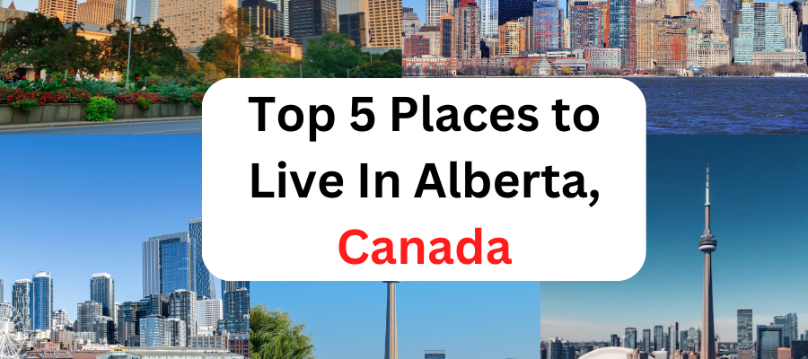 Best Places to Live In Alberta, Canada