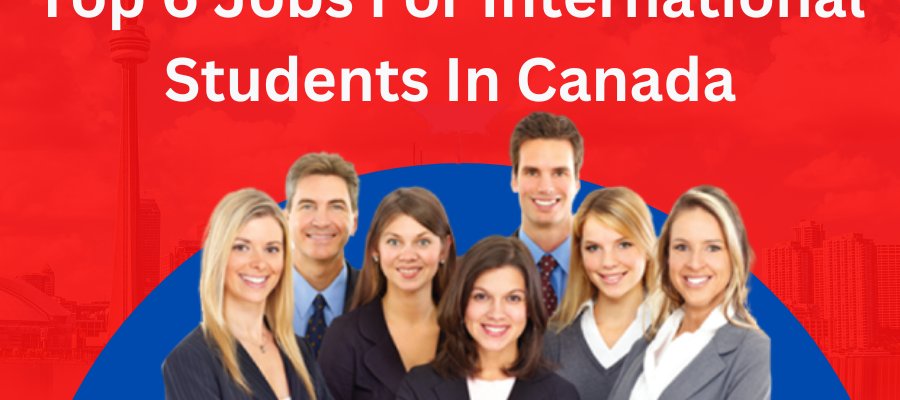 Jobs for International Students in Canada