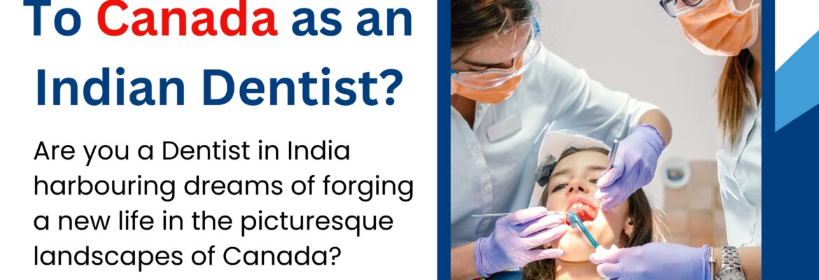 Move To Canada as an Indian Dentist